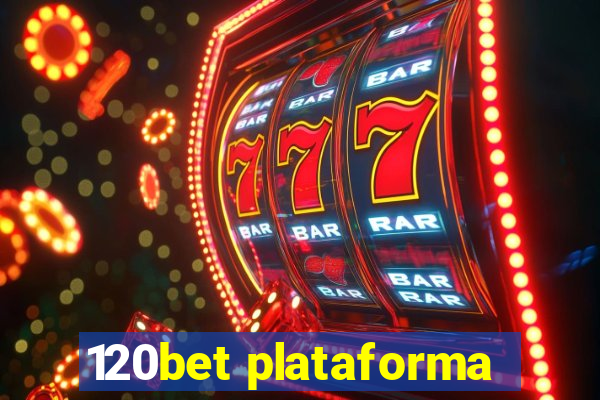 120bet plataforma